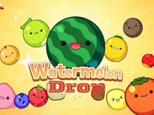 Watermelon drop